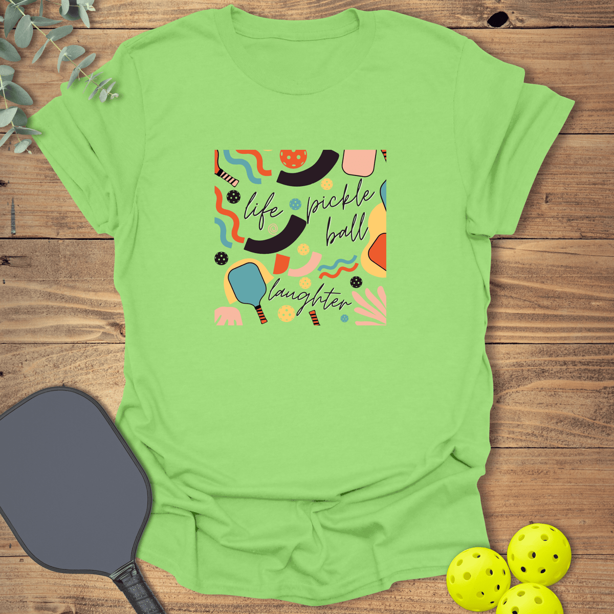 Life Pickleball Laughter T-Shirt - Graphic Tee - Gift for Pickleball Players - Unisex