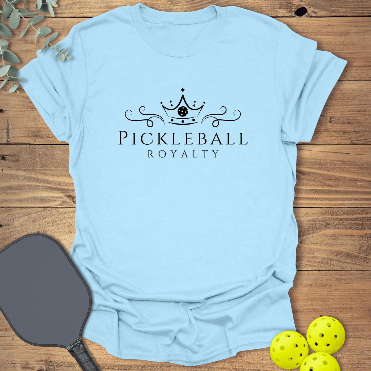 Pickleball Royalty T-Shirt - Graphic Tee - Gift for Pickleball Players - Unisex