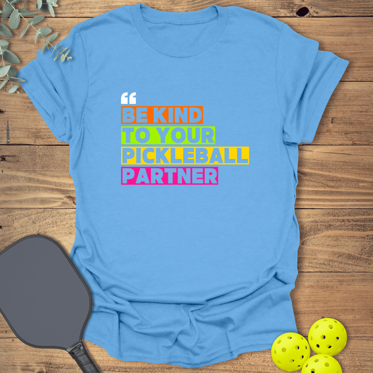 Be Kind Pickleball T-Shirt - Graphic Tee - Gift for Pickleball Players - Unisex