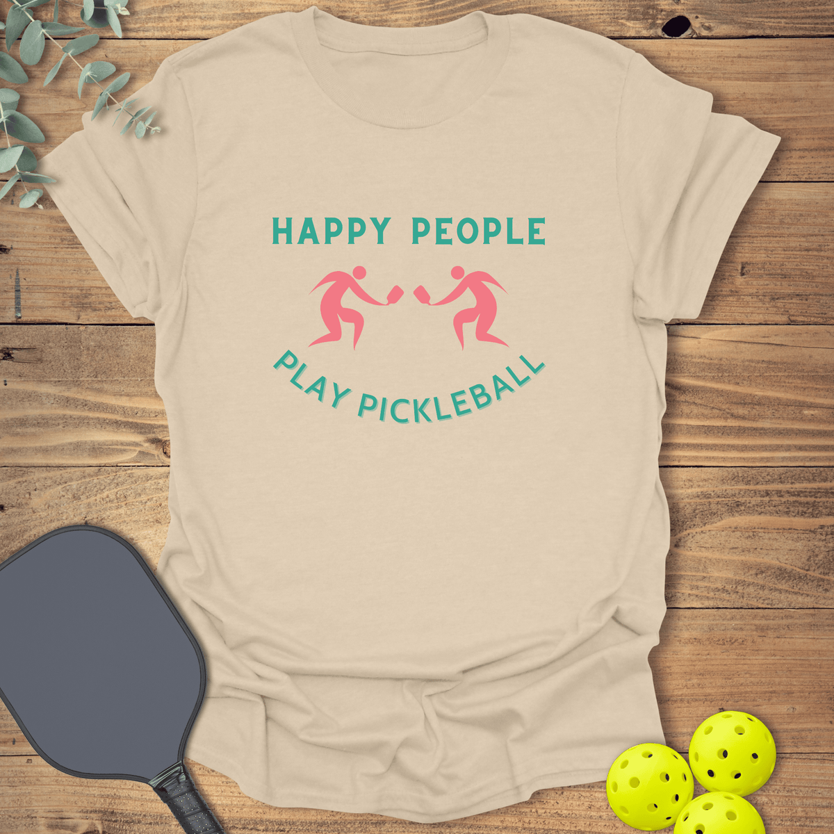 Happy People Pickleball T-Shirt - Graphic Tee - Gift for Pickleball Players - Unisex
