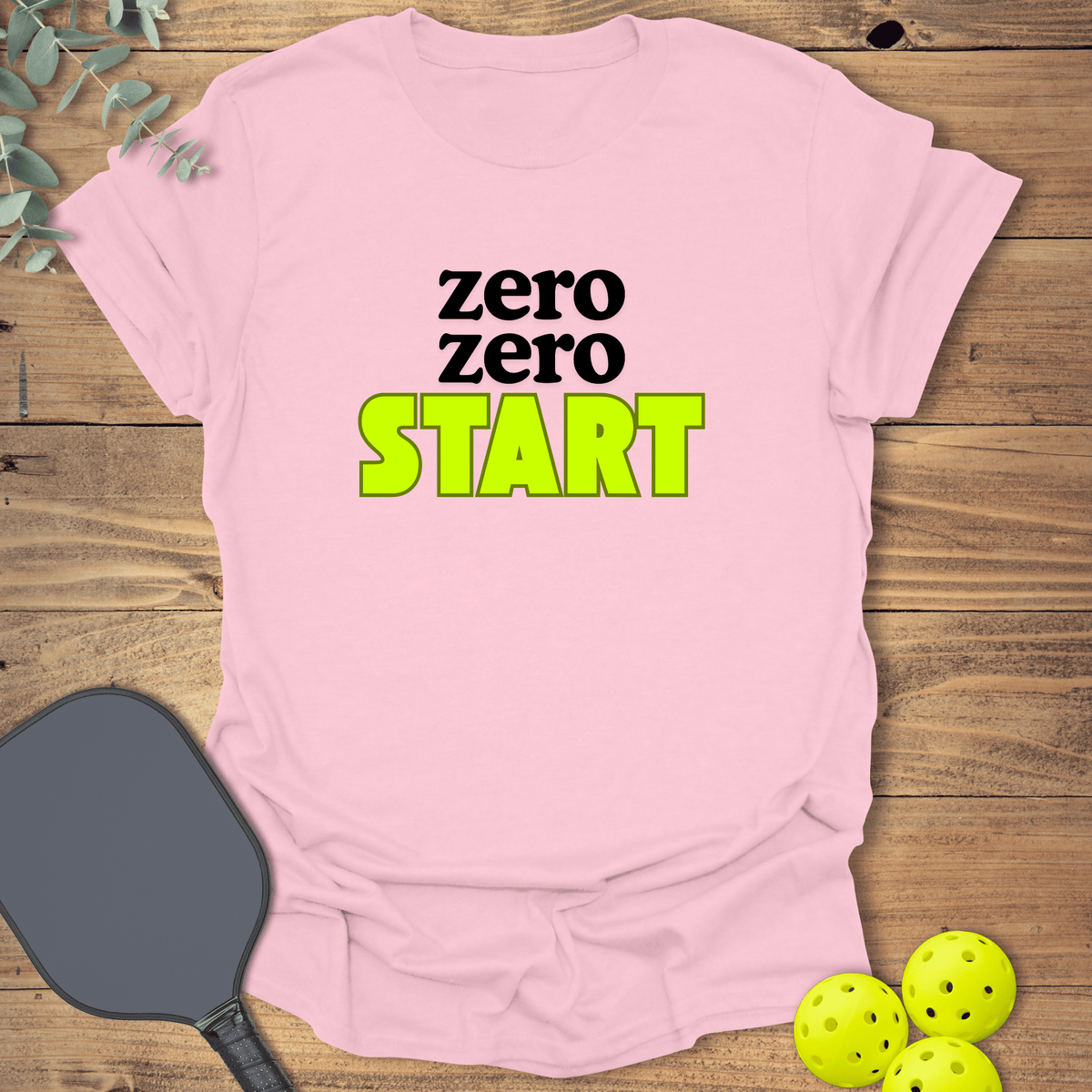 Zero Zero Start Pickleball T-Shirt - Graphic Tee - Gift for Pickleball Players - Unisex