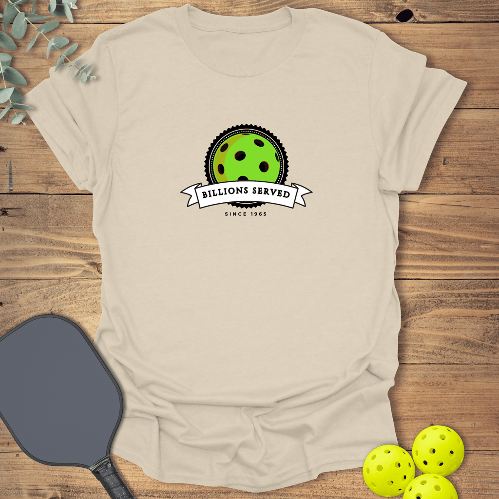 Billions Served Pickleball T-Shirt - Graphic Tee - Gift for Pickleball Players - Unisex