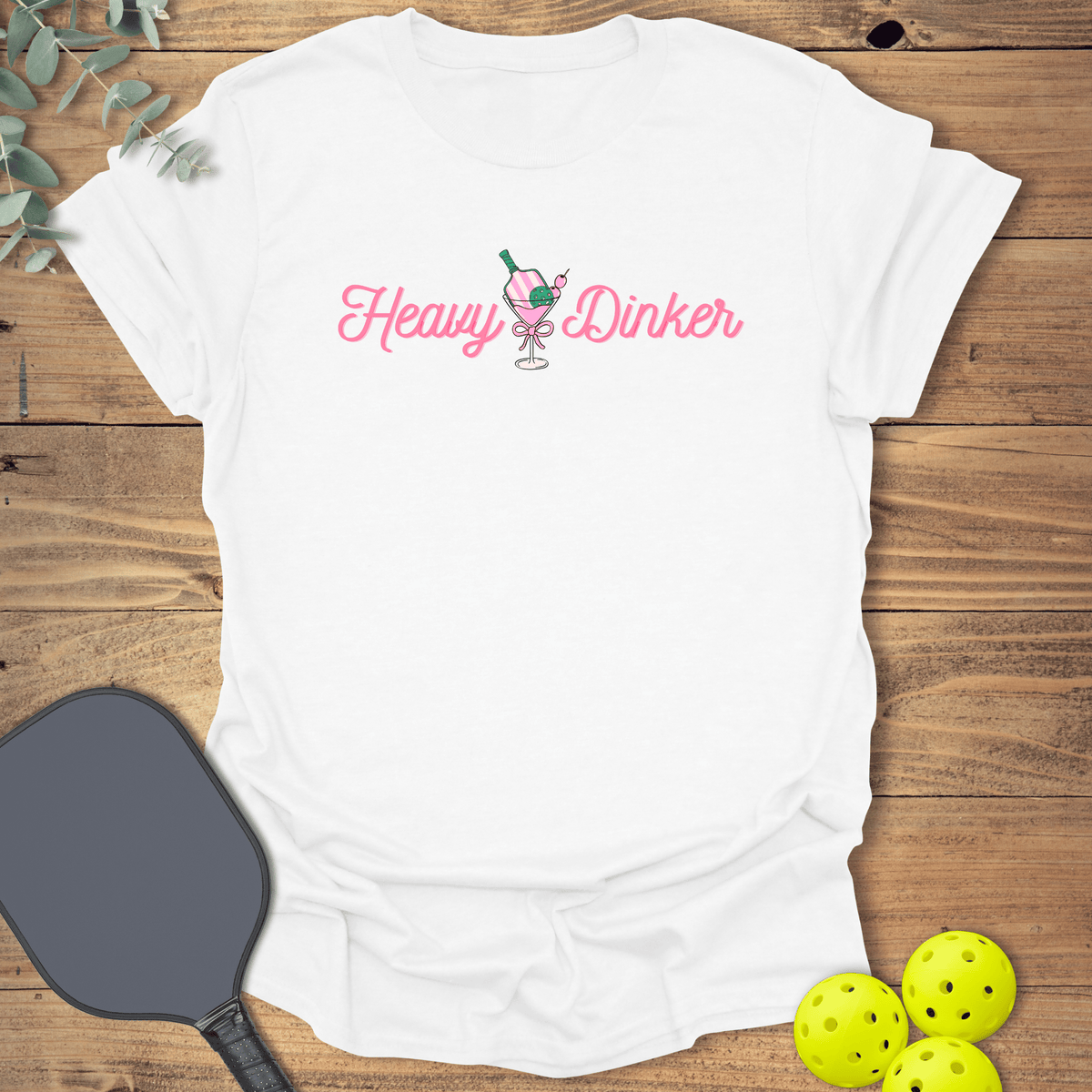 Heavy Dinker Girlie T-Shirt - Pickleball Graphic Tee - Gift for Pickleball Players - Unisex
