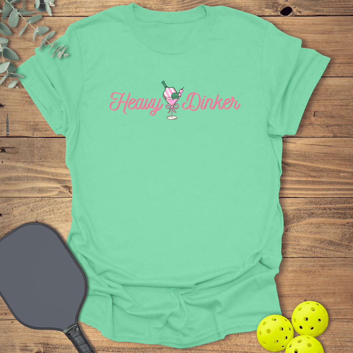 Heavy Dinker Girlie T-Shirt - Pickleball Graphic Tee - Gift for Pickleball Players - Unisex