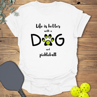 Dog & Pickleball Life T-Shirt - Graphic Tee - Gift for Pickleball Players - Unisex
