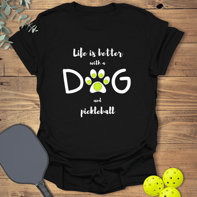 Dog & Pickleball Life T-Shirt - Graphic Tee - Gift for Pickleball Players - Unisex