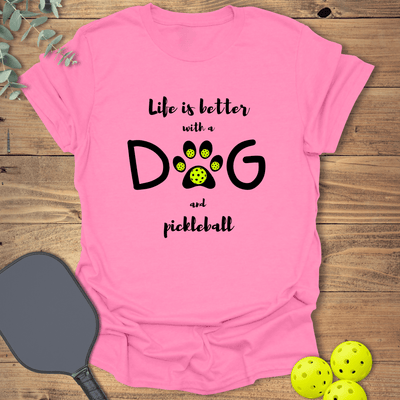 Dog & Pickleball Life T-Shirt - Graphic Tee - Gift for Pickleball Players - Unisex