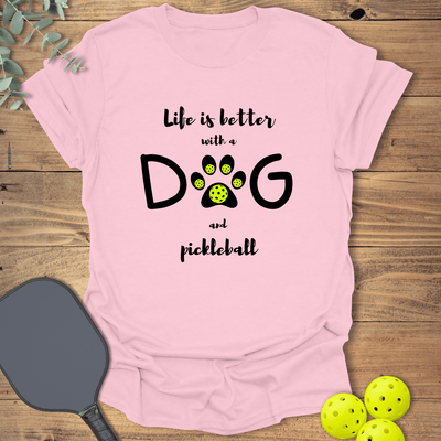 Dog & Pickleball Life T-Shirt - Graphic Tee - Gift for Pickleball Players - Unisex