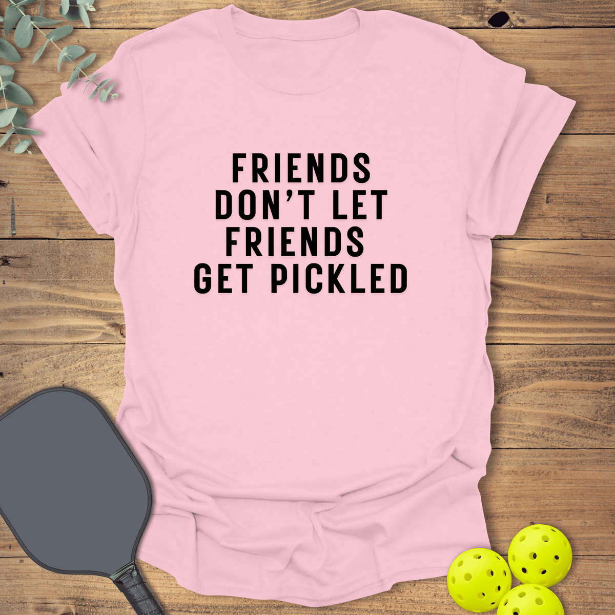 Friends Get Pickled 2 T-Shirt - Pickleball Graphic Tee - Gift for Pickleball Players - Unisex