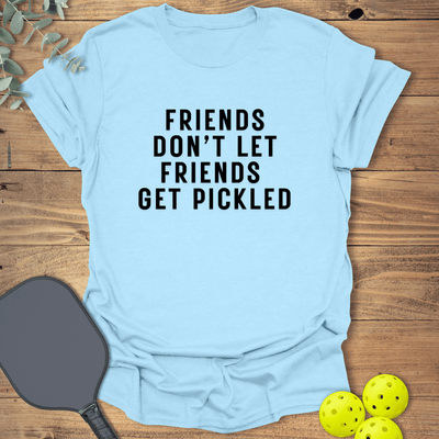 Friends Get Pickled 2 T-Shirt - Pickleball Graphic Tee - Gift for Pickleball Players - Unisex