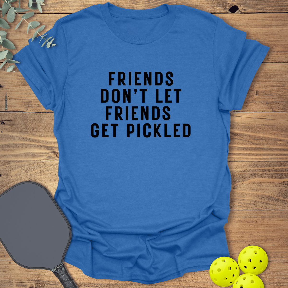 Friends Get Pickled 2 T-Shirt - Pickleball Graphic Tee - Gift for Pickleball Players - Unisex