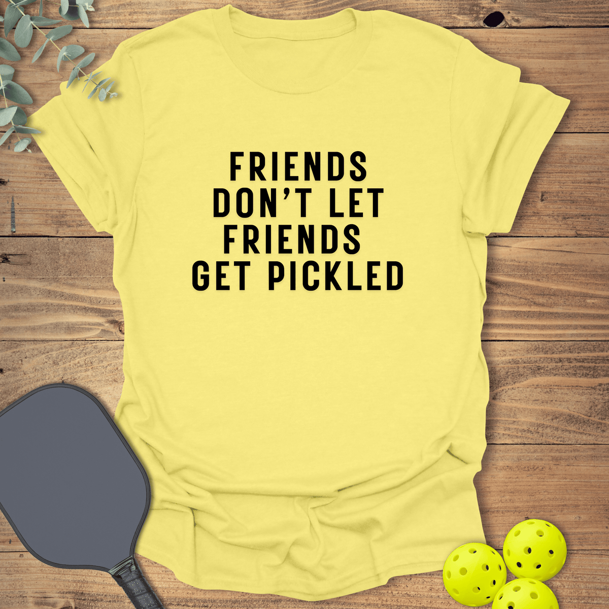 Friends Get Pickled 2 T-Shirt - Pickleball Graphic Tee - Gift for Pickleball Players - Unisex