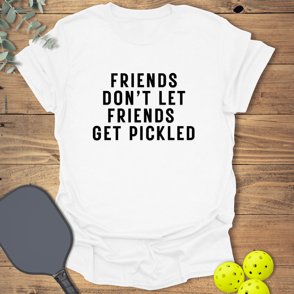 Friends Get Pickled 2 T-Shirt - Pickleball Graphic Tee - Gift for Pickleball Players - Unisex
