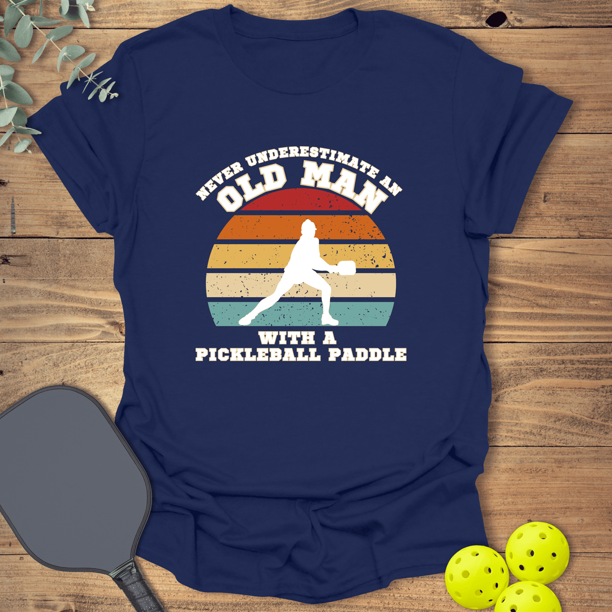 Old Man Pickleball T-Shirt - Graphic Tee - Gift for Pickleball Players - Unisex