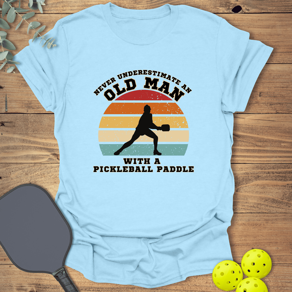 Old Man Pickleball T-Shirt - Graphic Tee - Gift for Pickleball Players - Unisex
