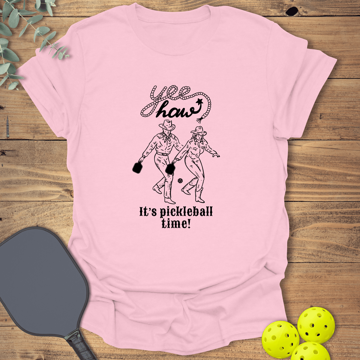 Yee Haw Pickleball T-Shirt - Graphic Tee - Gift for Pickleball Players - Unisex