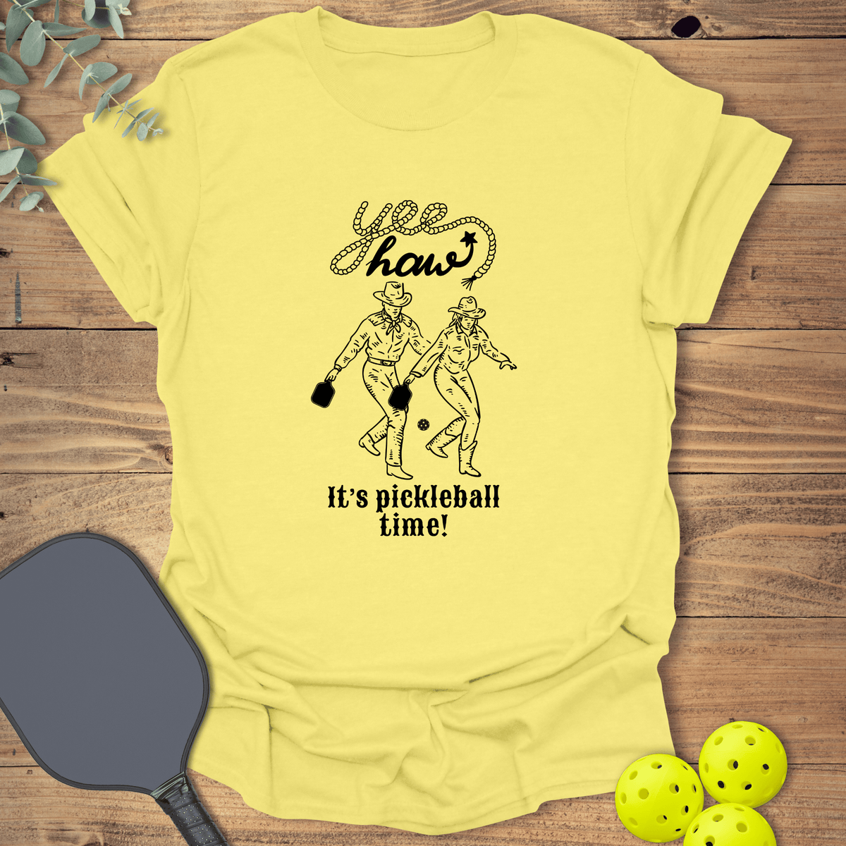 Yee Haw Pickleball T-Shirt - Graphic Tee - Gift for Pickleball Players - Unisex
