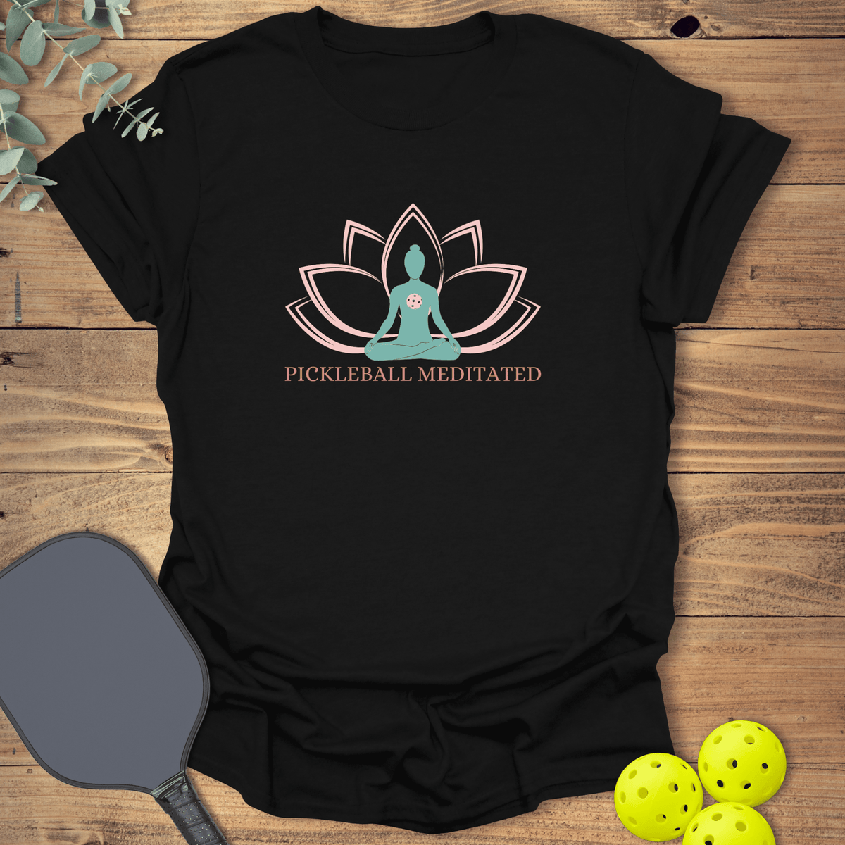 Meditated Pickleball T-Shirt - Graphic Tee - Gift for Pickleball Players - Unisex