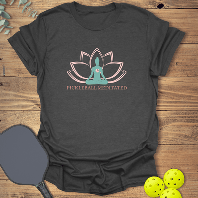 Meditated Pickleball T-Shirt - Graphic Tee - Gift for Pickleball Players - Unisex
