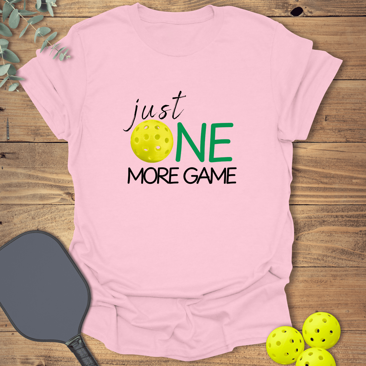 One More Game Pickleball T-Shirt - Graphic Tee - Gift for Pickleball Players - Unisex