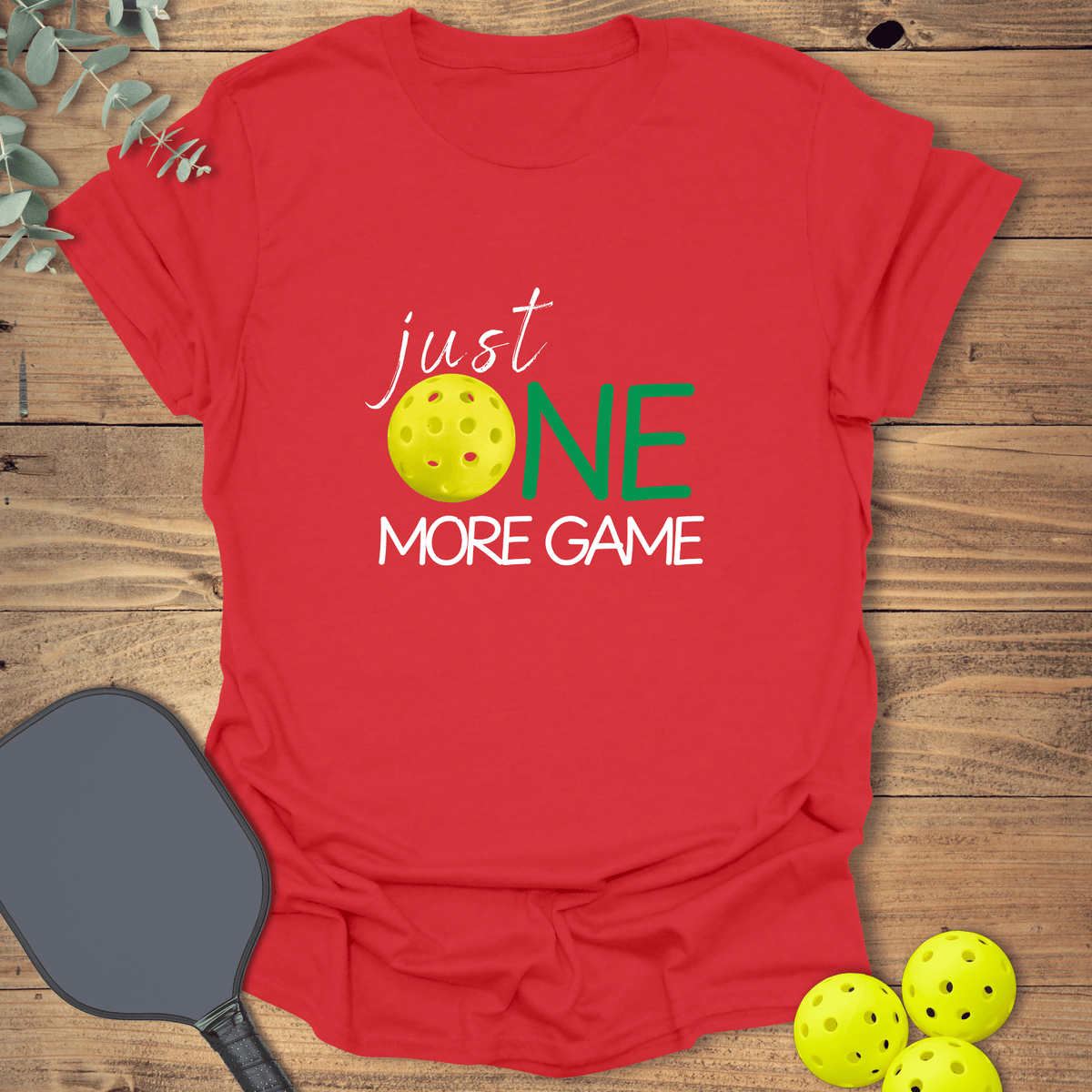 One More Game Pickleball T-Shirt - Graphic Tee - Gift for Pickleball Players - Unisex