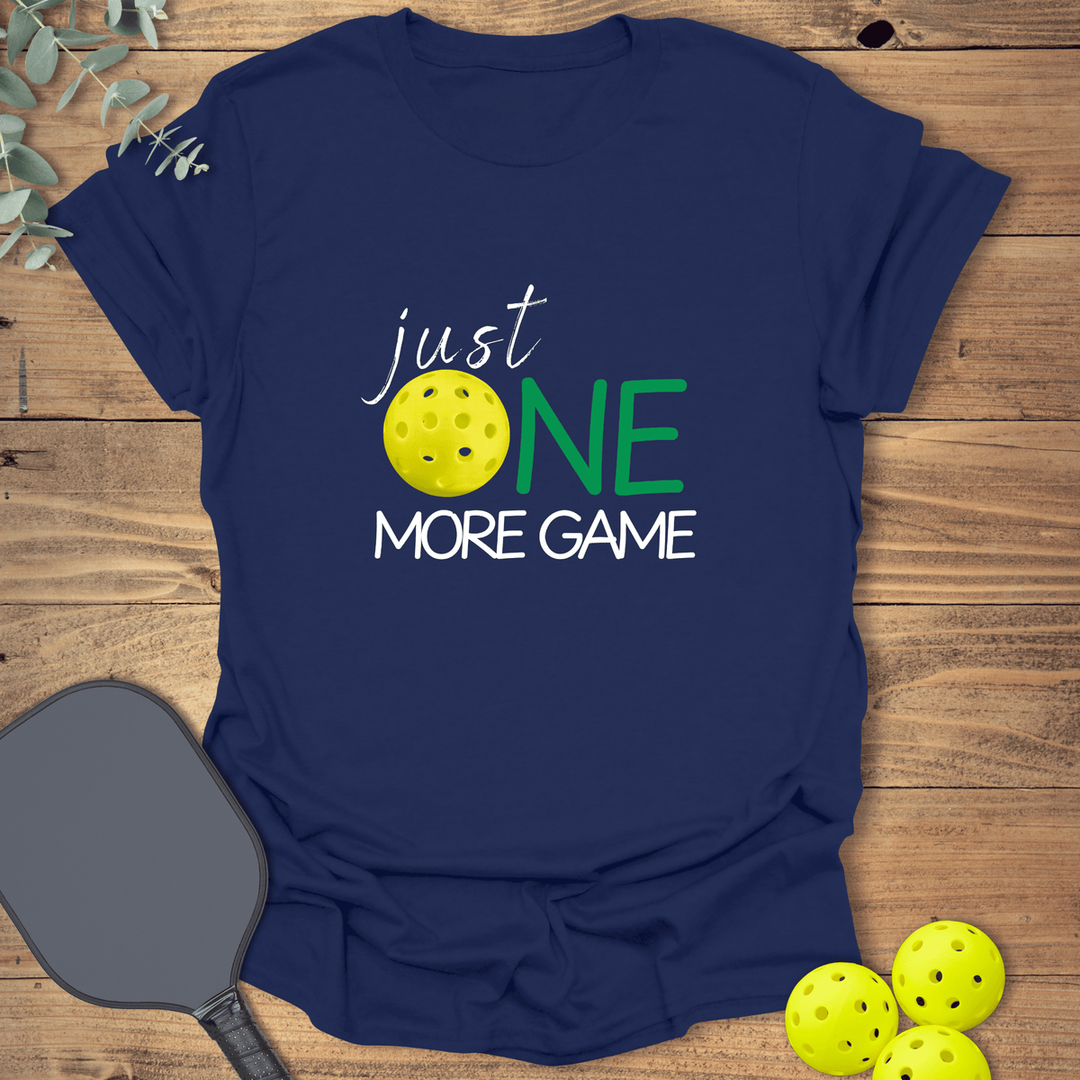 One More Game Pickleball T-Shirt - Graphic Tee - Gift for Pickleball Players - Unisex
