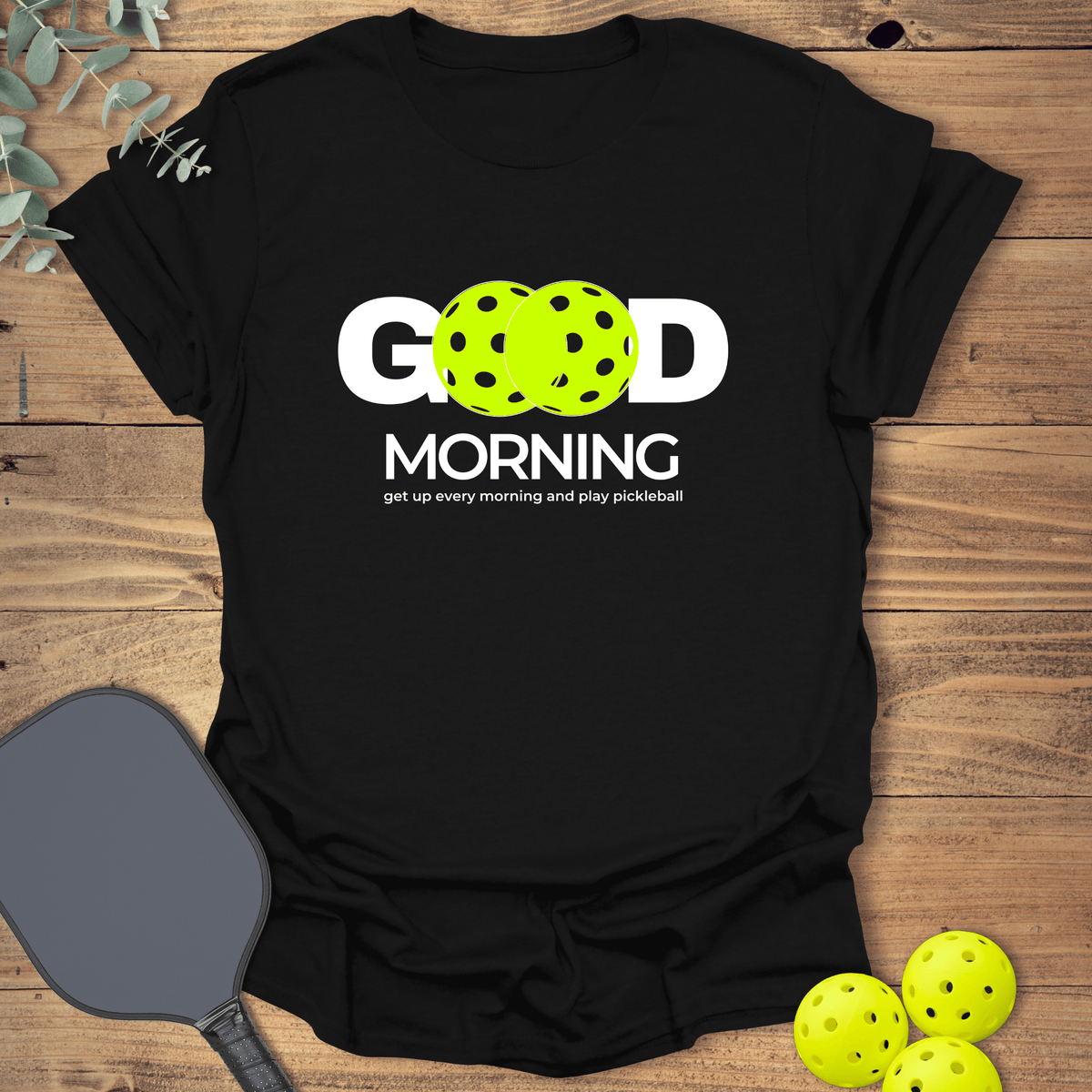 Get Up & Play Pickleball T-Shirt - Graphic Tee - Gift for Pickleball Players - Unisex