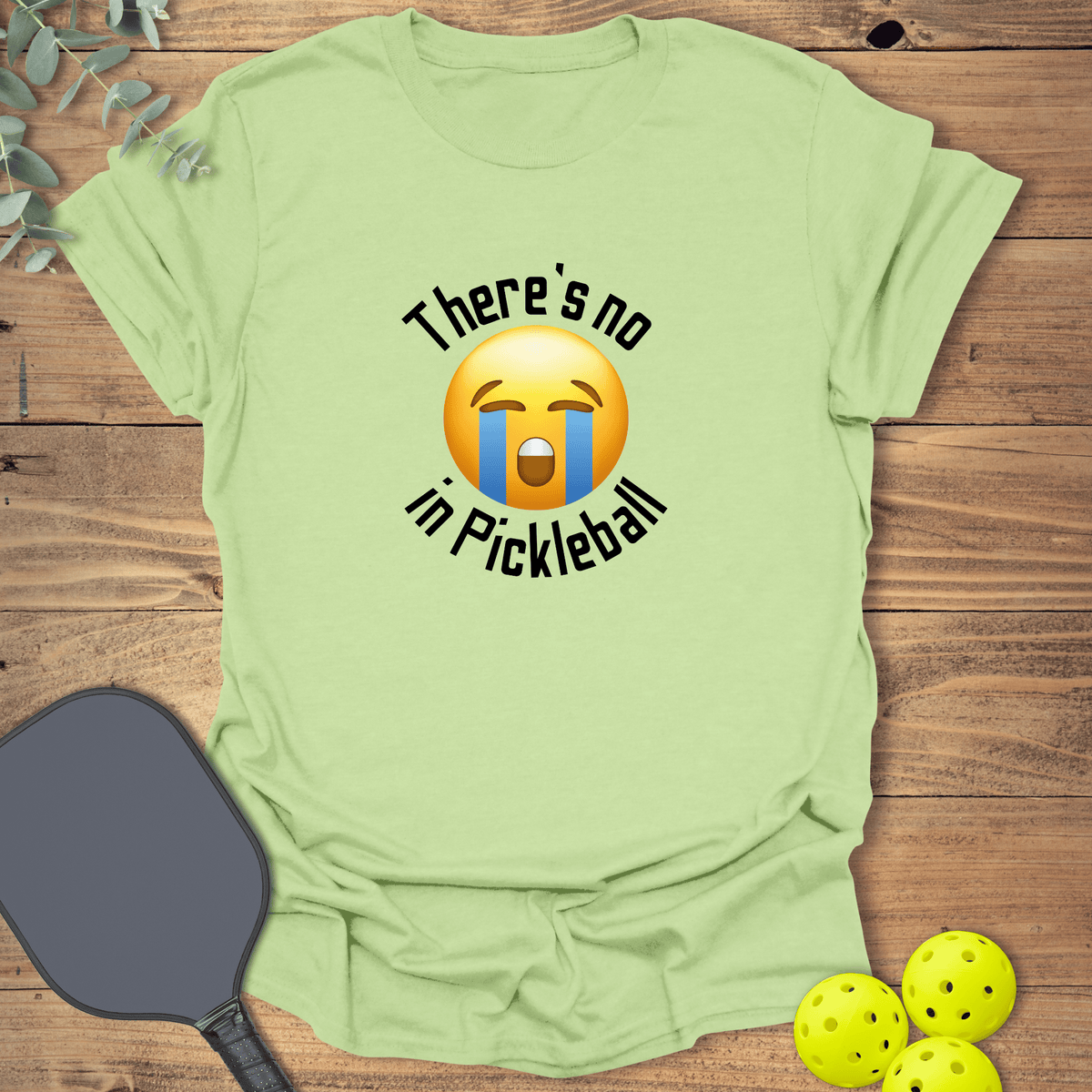 No Crying in Pickleball T-Shirt - Graphic Tee - Gift for Pickleball Players - Unisex