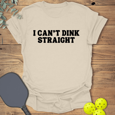 I Can't Dink Straight T-Shirt - Pickleball Graphic Tee - Gift for Pickleball Players - Unisex