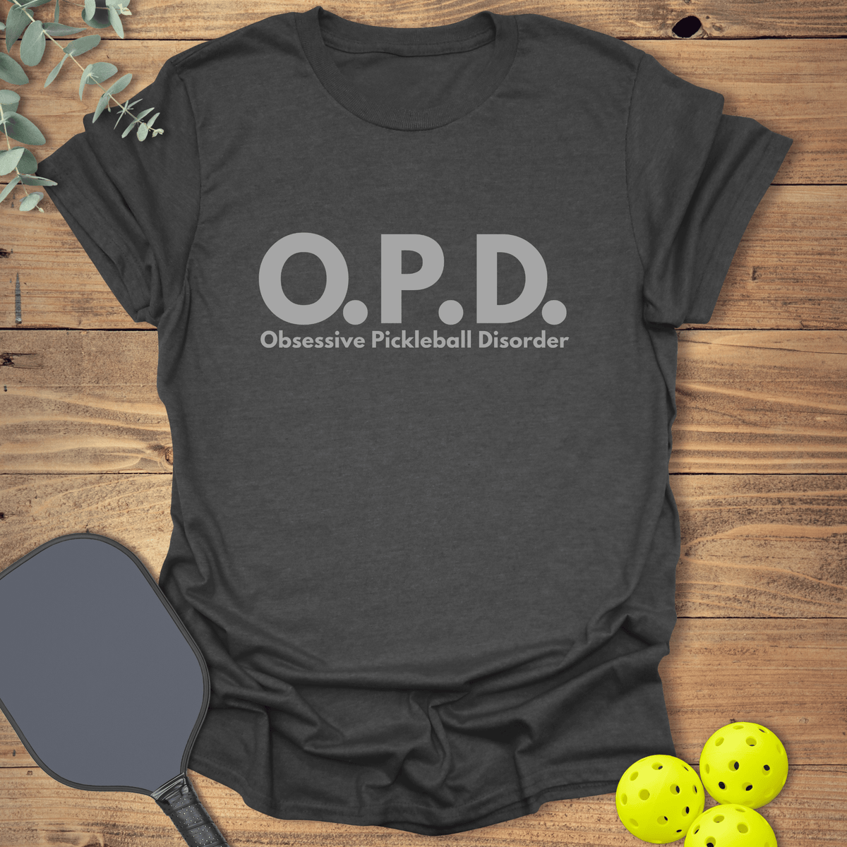 O.P.D. Pickleball T-Shirt - Graphic Tee - Gift for Pickleball Players - Unisex