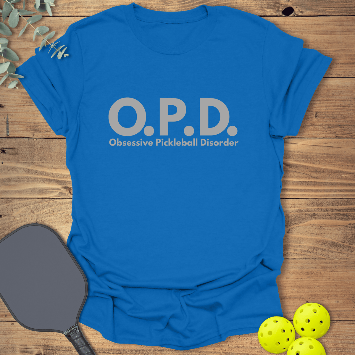 O.P.D. Pickleball T-Shirt - Graphic Tee - Gift for Pickleball Players - Unisex