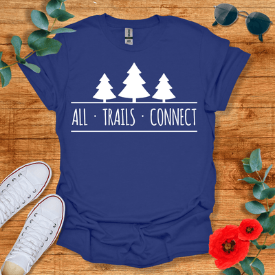All Trails Connect T-Shirt - Nature Lover Graphic Tee - Gift for Nature Lovers - Unisex
