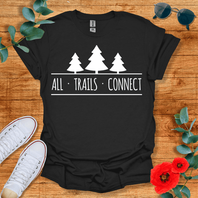 All Trails Connect T-Shirt - Nature Lover Graphic Tee - Gift for Nature Lovers - Unisex