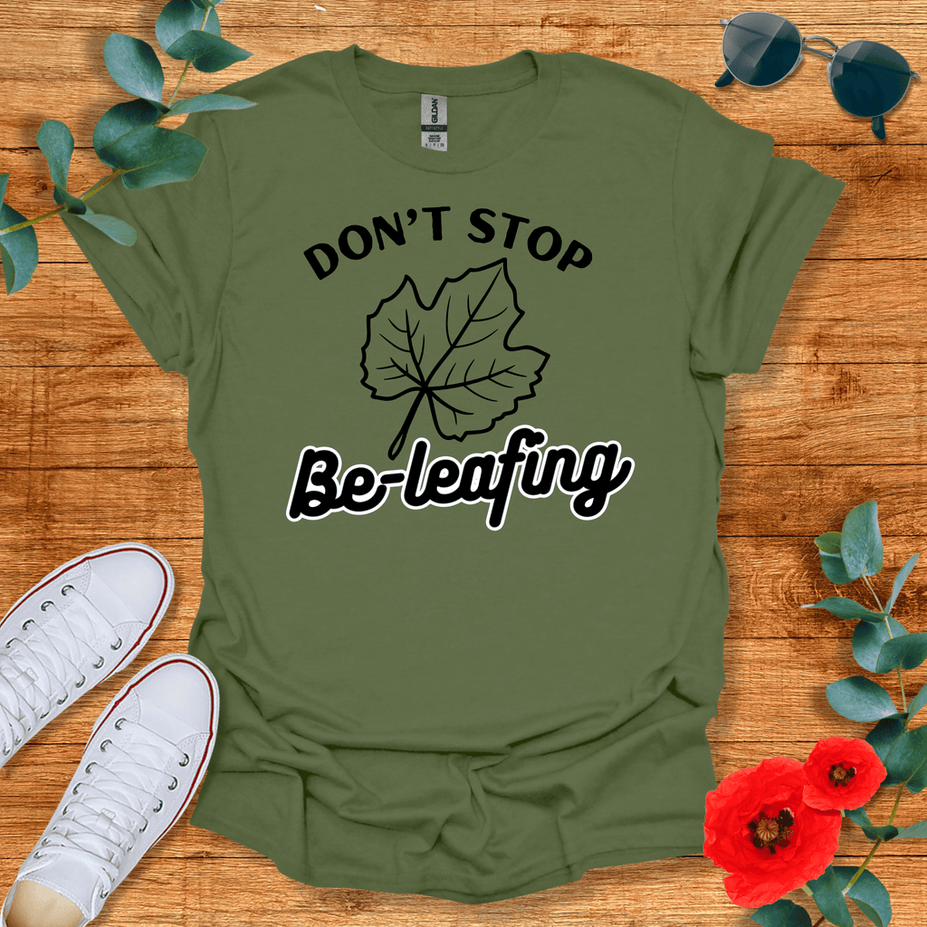 Don't Stop T-Shirt - Nature Lover Graphic Tee - Gift for Nature Lovers - Unisex