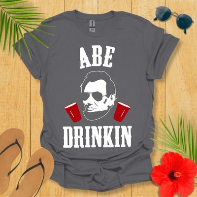 Abe Drinkin T-Shirt - Nature Lover Graphic Tee - Gift for Nature Lovers - Unisex