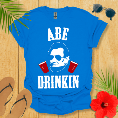 Abe Drinkin T-Shirt - Nature Lover Graphic Tee - Gift for Nature Lovers - Unisex