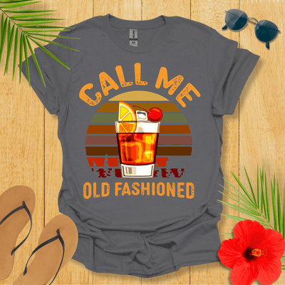 Call Me Old Fashioned T-Shirt - Nature Lover Graphic Tee - Gift for Nature Lovers - Unisex