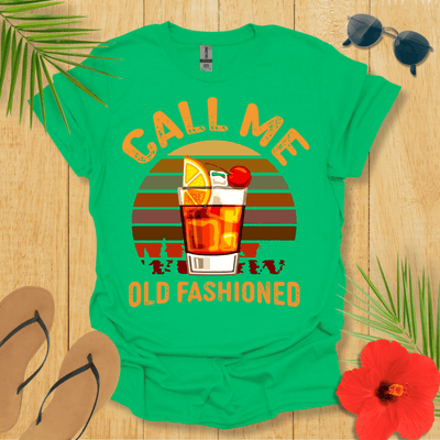 Call Me Old Fashioned T-Shirt - Nature Lover Graphic Tee - Gift for Nature Lovers - Unisex