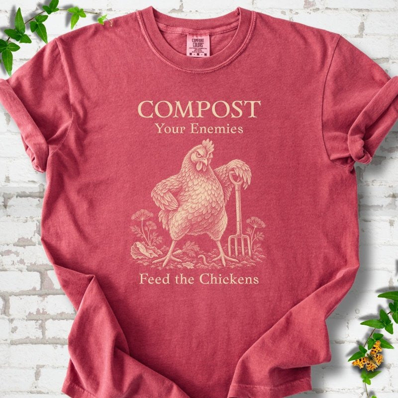 Feed The Chickens T-Shirt - Plant Lover Graphic Tee - Gift for Plant Lovers - Unisex