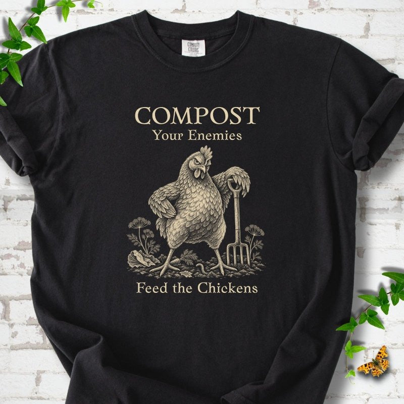 Feed The Chickens T-Shirt - Plant Lover Graphic Tee - Gift for Plant Lovers - Unisex