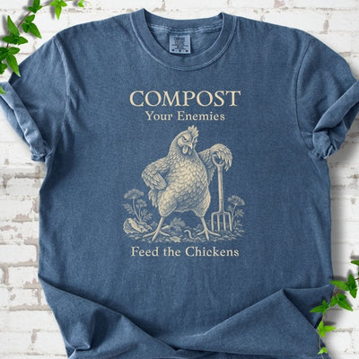Feed The Chickens T-Shirt - Plant Lover Graphic Tee - Gift for Plant Lovers - Unisex
