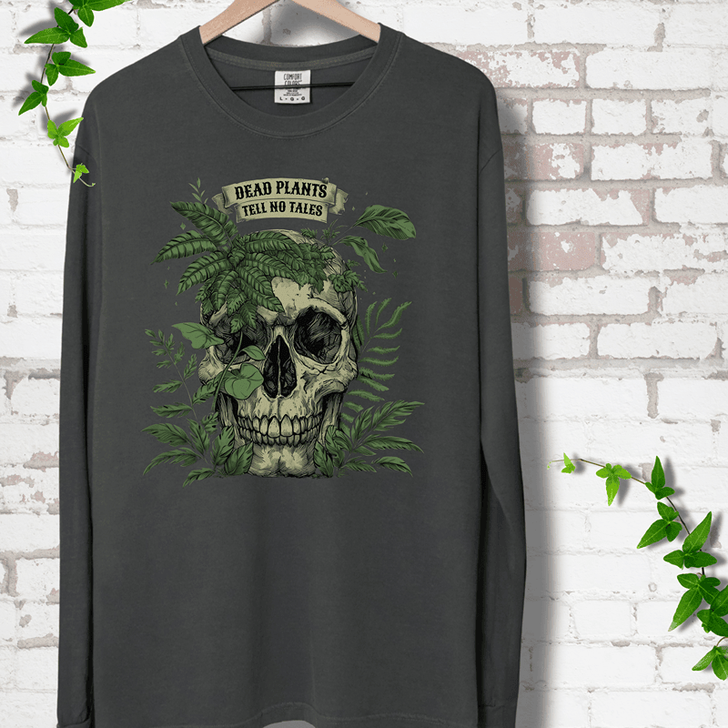 Dead Plants Long Sleeve T-Shirt - Graphic Tee - Gift for Plant Lovers - Unisex
