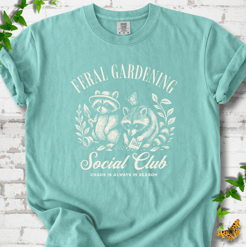 Feral Gardening T-Shirt - Plant Lover Graphic Tee - Gift for Plant Lovers - Unisex