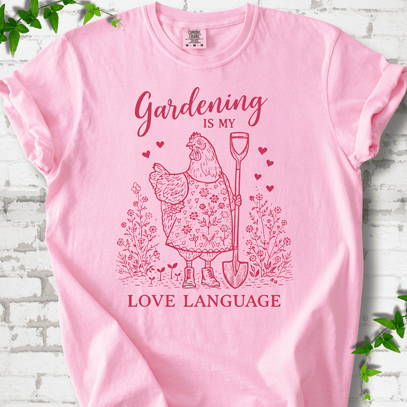 Gardening Love Language T-Shirt - Plant Lover Graphic Tee - Gift for Plant Lovers - Unisex
