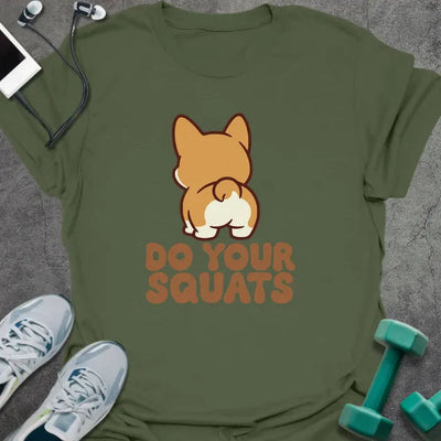 Do Your Squats T-Shirt Gift For Gym Lover