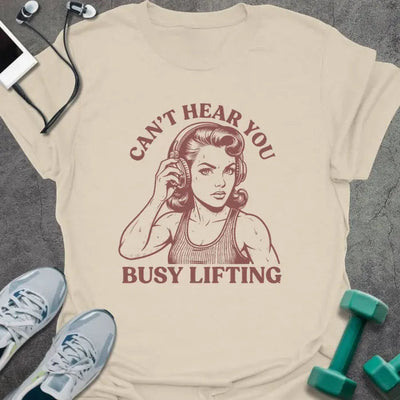 Busy Lifting T-Shirt Gift For Gym Lover