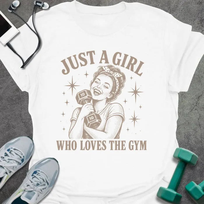 Just a Girl T-Shirt Gift For Gym Lover