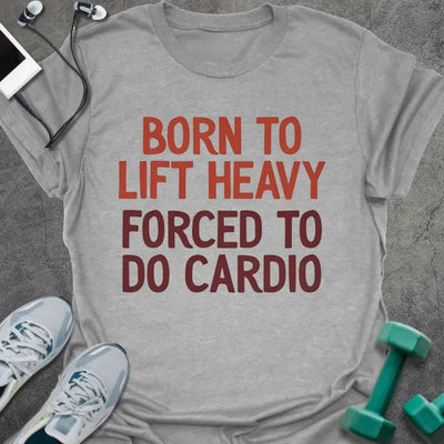 Forced Cardio T-Shirt Gift For Gym Lover