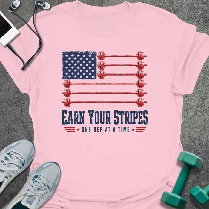 Earn Stripes T-Shirt Gift For Gym Lover
