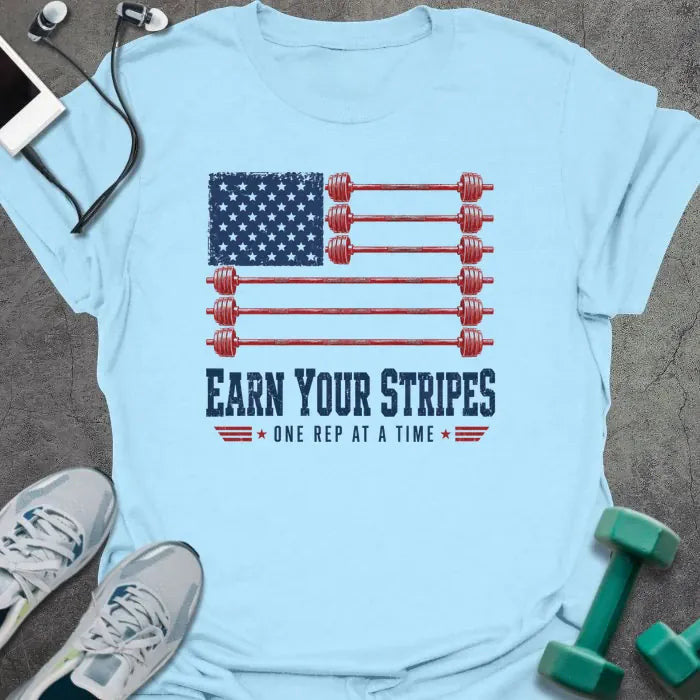 Earn Stripes T-Shirt Gift For Gym Lover